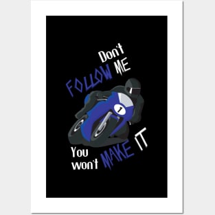 Don't Follow Me You Won't Make It - Funny motorcycle Design - super gift for motorcycle lovers Posters and Art